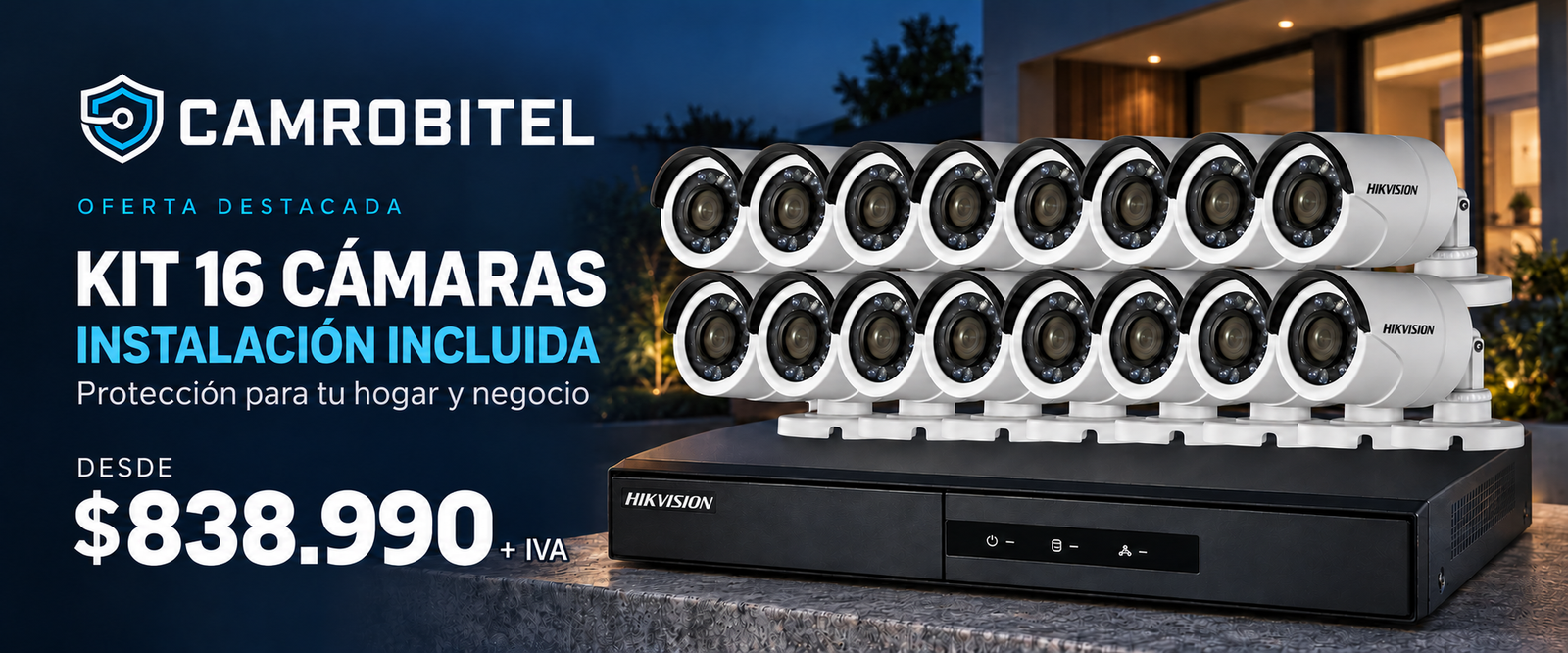 Home Kit 16 cámaras con instalación incluida, $838.990 + IVA. Versión PC.